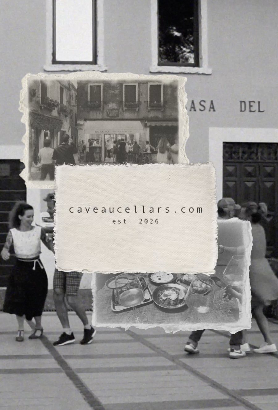 Campaign collage: a torn paper card reading caveaucellars.com over a black and white photograph of dancers in a piazza