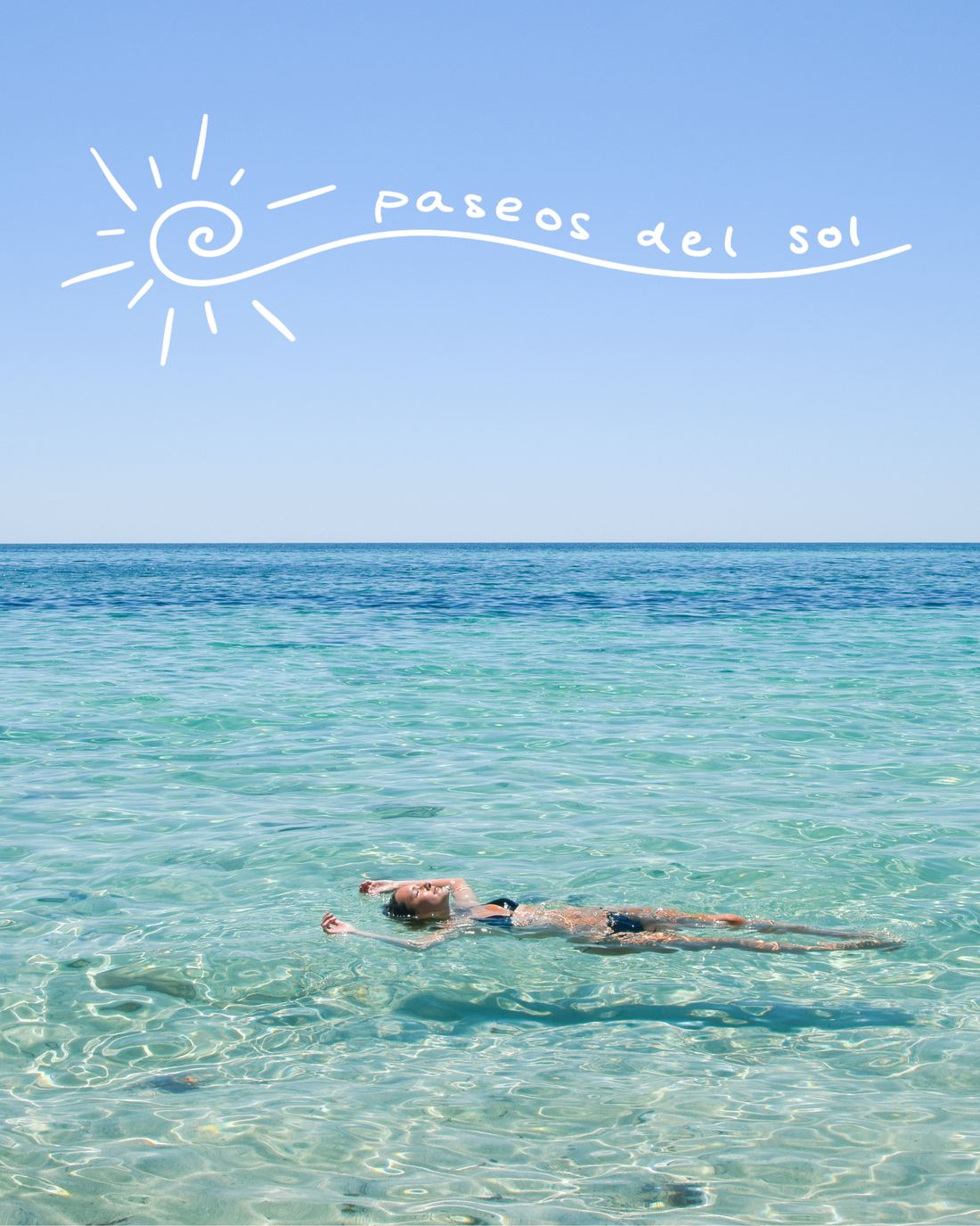 Swimmer floating in clear turquoise water under an open sky, Paseos Del Sol logo above